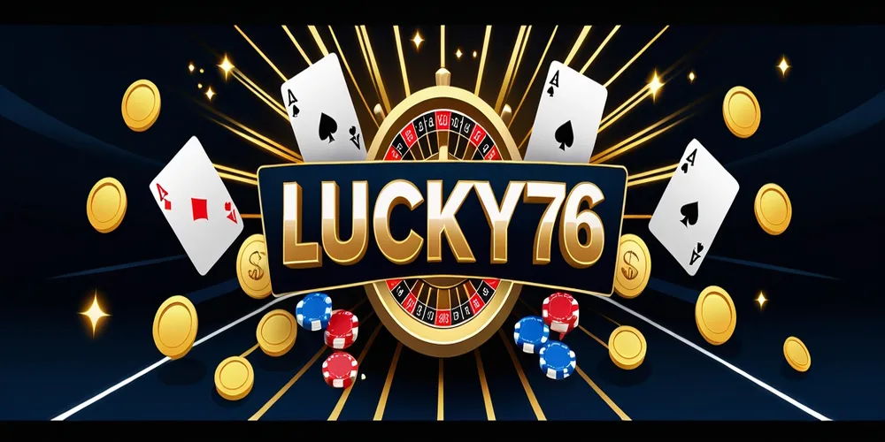 Lucky76 Casino Play Now